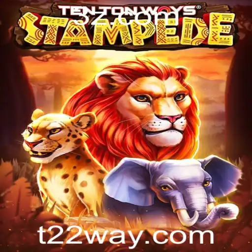 TenTonWaysStampede: Desvendando o Fascinante Mundo do Jogo T22